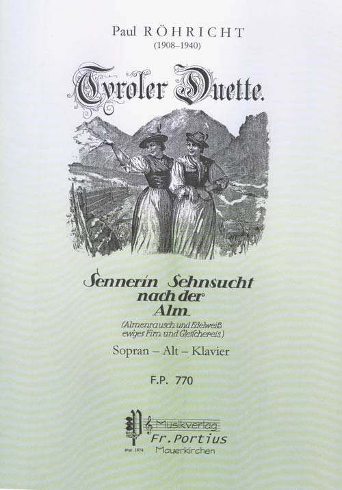 Sennerin - Sehnsucht nach der Alm,0p.15/2, Sopran, Alt und Klavi