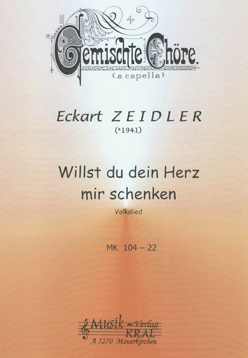 Willst du dein Herz mir schenken