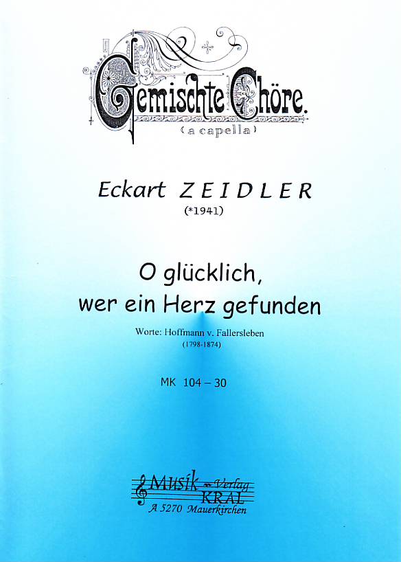 O glücklich, wer ein Herz gefunden