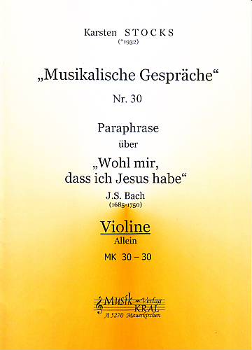 Paraphrase Nr.30, über "Wohl mir, daß ich Jesus habe"