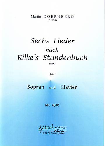 Sechs Lieder nach Rilke's Stundenbuch, Sopran und Klavier