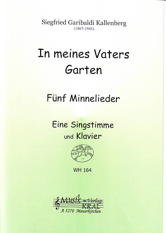In meines Vaters Garten, Fünf Minnelieder