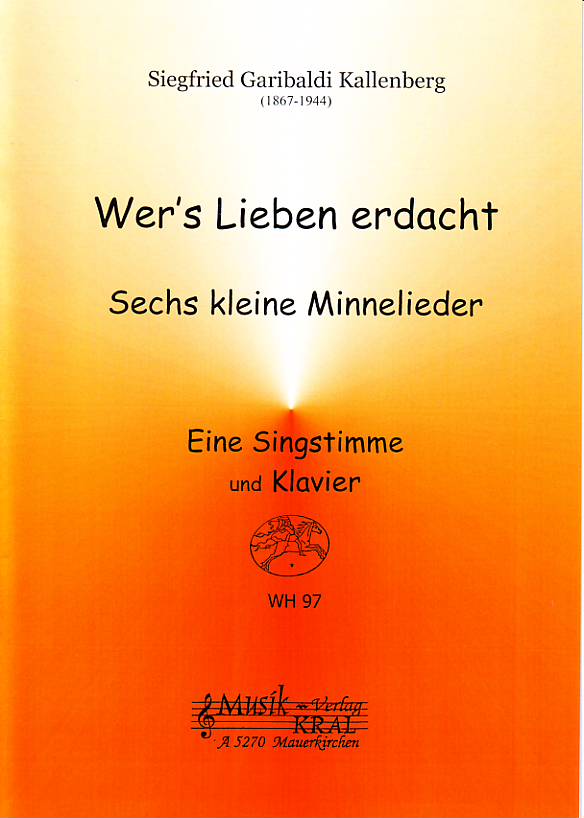 Wer's Lieben hat erdacht, Sechs kleine Minnelieder